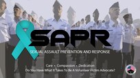Graphic displays the Sexual Assault Prevention and Response logo and the words "Do you have what it takes to be a volunteer victim advocate?"