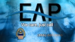 EAP graphic with the words, "We care, just call" and phone number "866-580-9046"