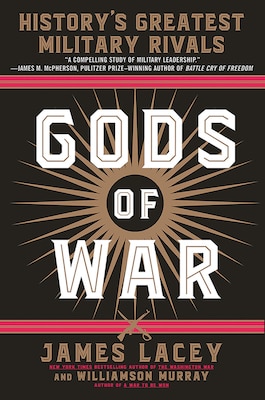 Gods of War: History’s Greatest Military Rivals
