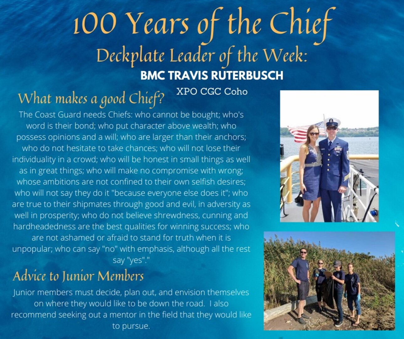 Our deckplate leader of the week is Chief Petty Officer Travis Ruterbusch, a boatswain’s mate and the executive petty officer of the U.S. Coast Guard Cutter Coho, New London, Connecticut!