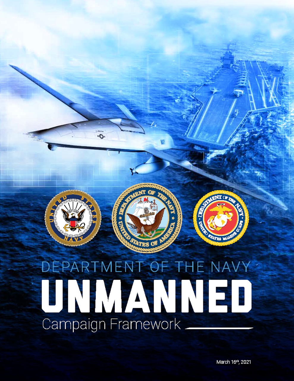 The Unmanned Campaign Plan represents the Navy and Marine Corps' strategy for making unmanned systems a trusted and integral part of warfighting.