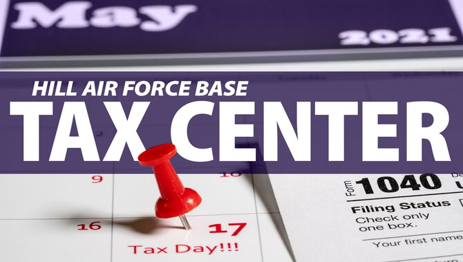Graphic depicting the Hill AFB tax center is open through the new May 17, 2021, tax deadline.