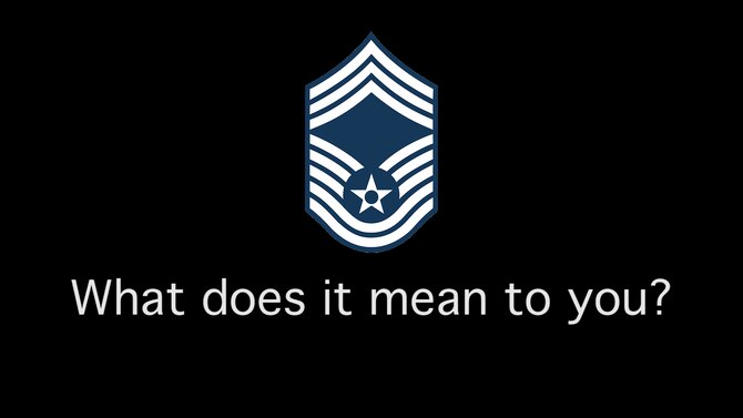 The Chief Master Sergeant stripes sit on top of the words "what does Chief mean to you?"