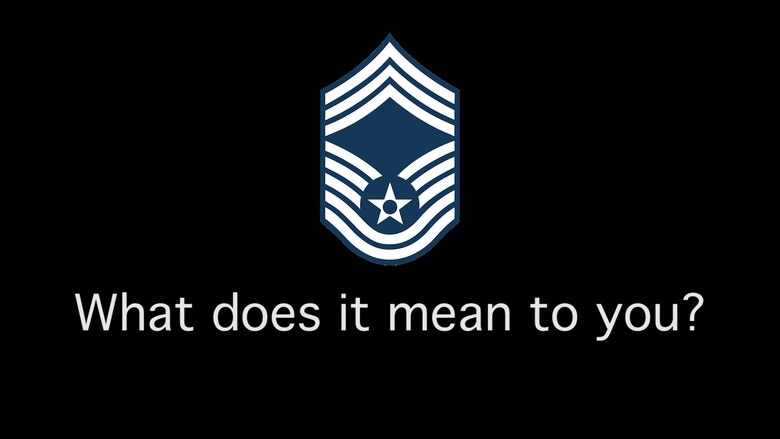 The Chief Master Sergeant stripes sit on top of the words "what does Chief mean to you?"