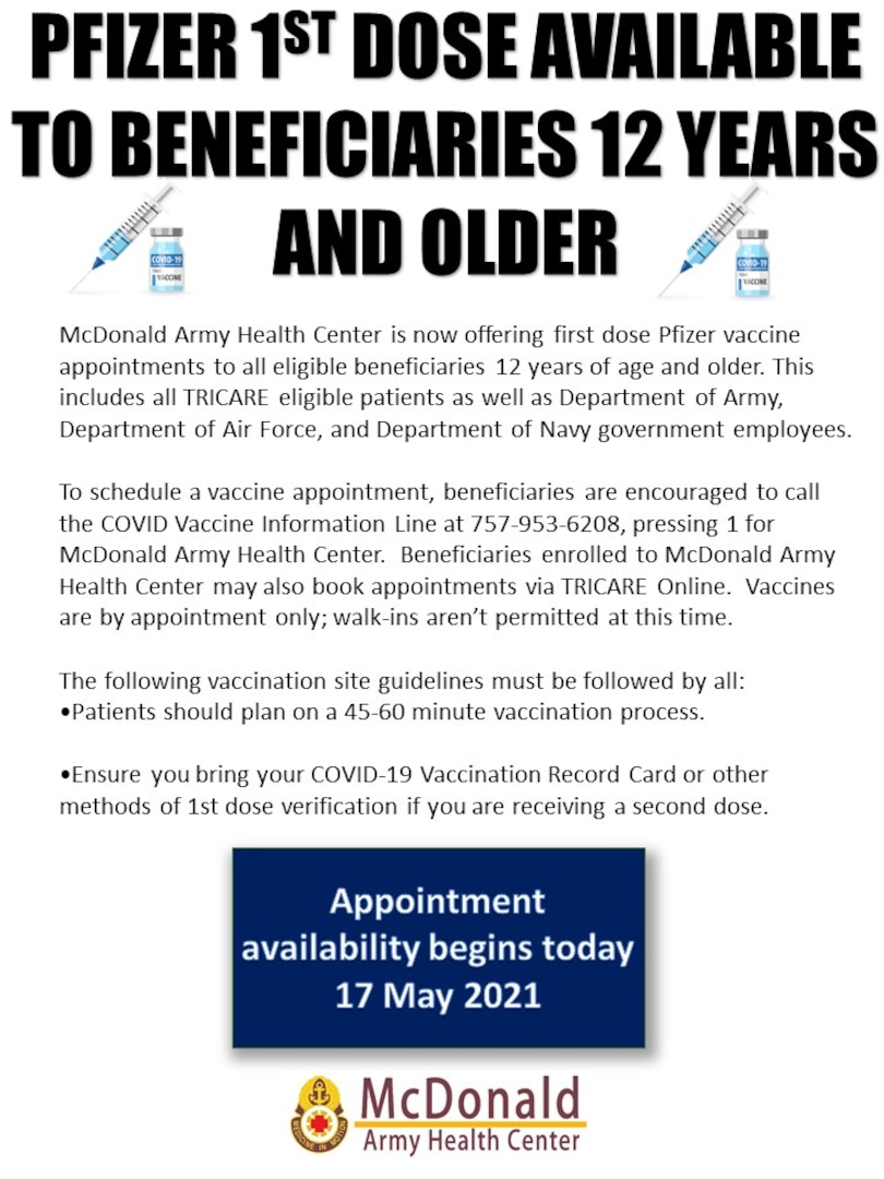 McDonald Army Health Center is now offering first dose Pfizer vaccine appointments to all eligible beneficiaries 12 years of age and older