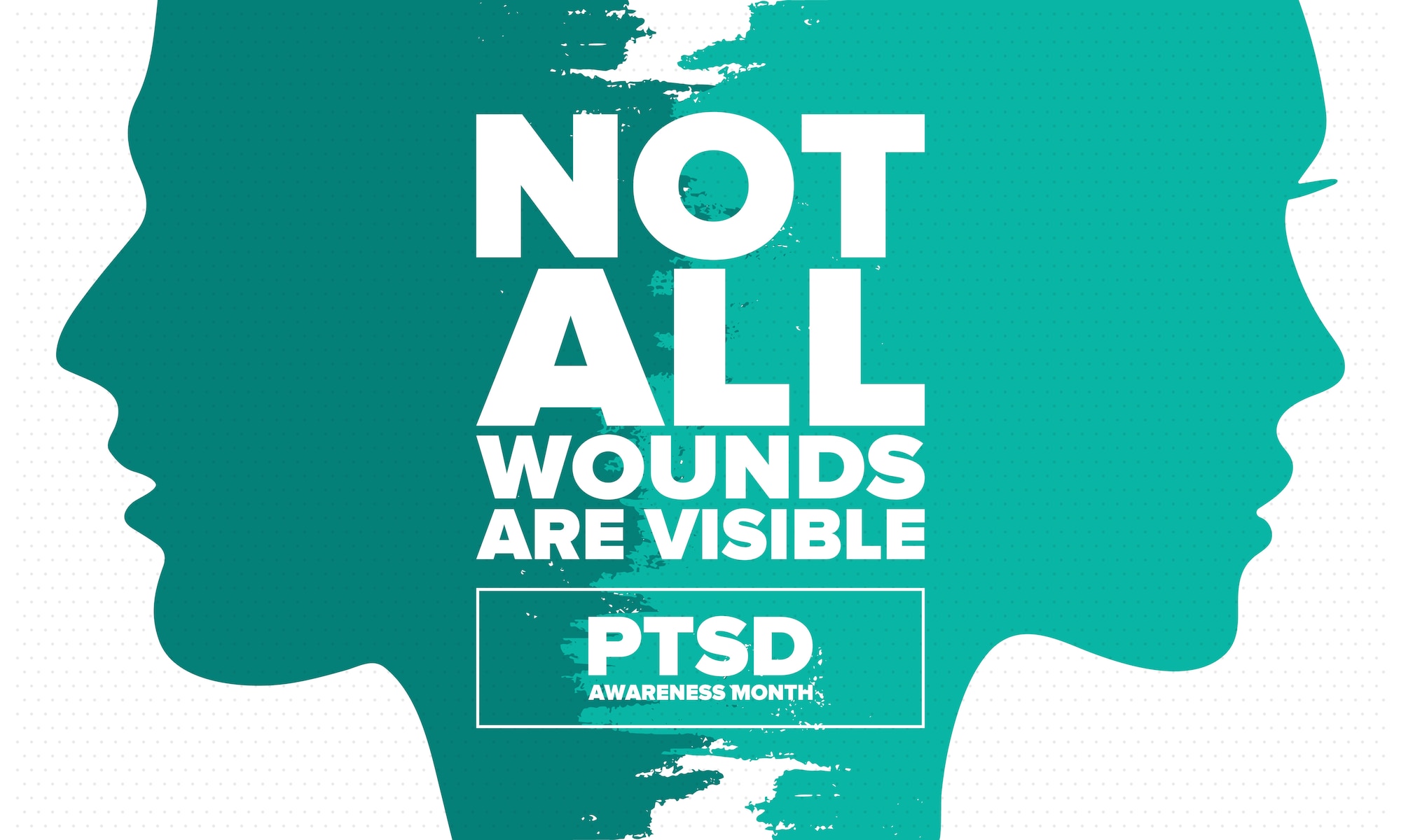 Graphic shows two head silhouettes mirrored with the text, "Not all wounds are visible - PTSD Awareness Month" superimposed over them.