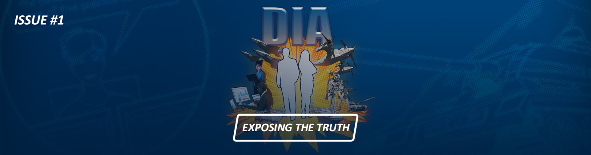 The cover of the first issue of. "Exposing the Truth,". which includes a silhouette of a man and woman surrounded by military vehicles, soldiers and analysts