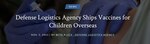 The Defense Logistics Agency is receiving, packing and shipping pediatric doses of Pfizer's COVID-19 vaccine overseas for children, ages 5 to 11, of Defense Department personnel.