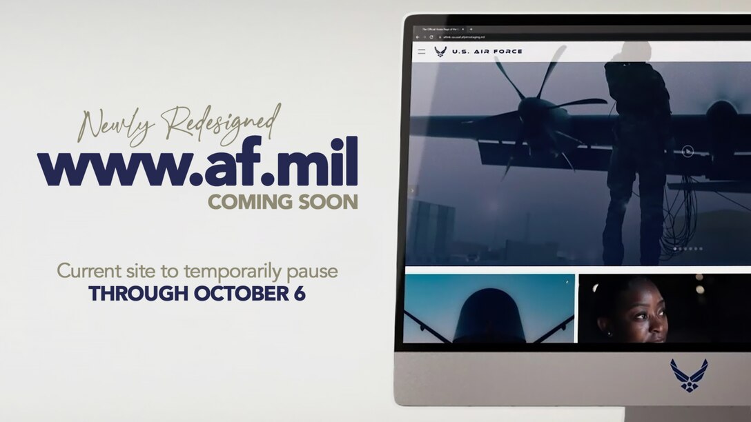 The newly redesigned AF.mil is coming soon.