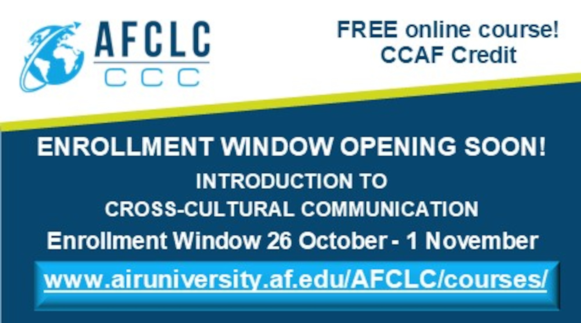 Enrollment for Introduction to Cross-Cultural Communication opens 26 October - 1 November.