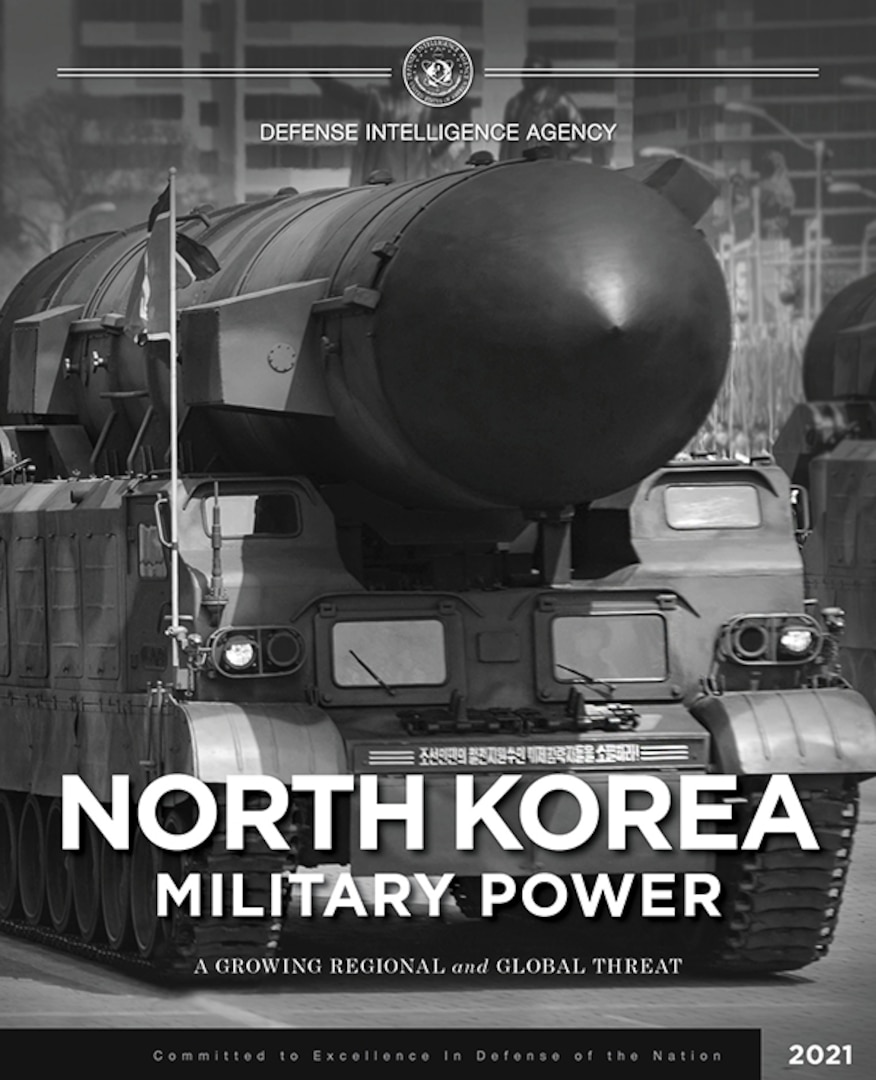 Defense Intelligence Agency Releases Report North Korea Military Power Defense Intelligence 