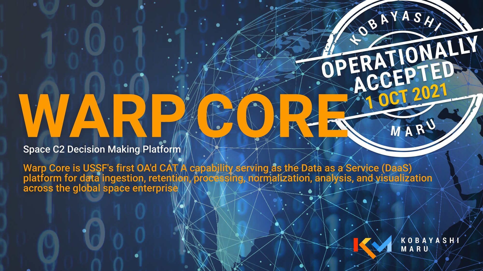 Developed and managed from SSC's Cross Mission Data and Kobayashi Maru teams, Warp Core successfully expanded from Space C2’s initial development, and currently supports SSC’s Space Domain Awareness mission by providing a common data interface and enabling better data sharing, streamlined manual reporting processes, and decommissioning of legacy systems.