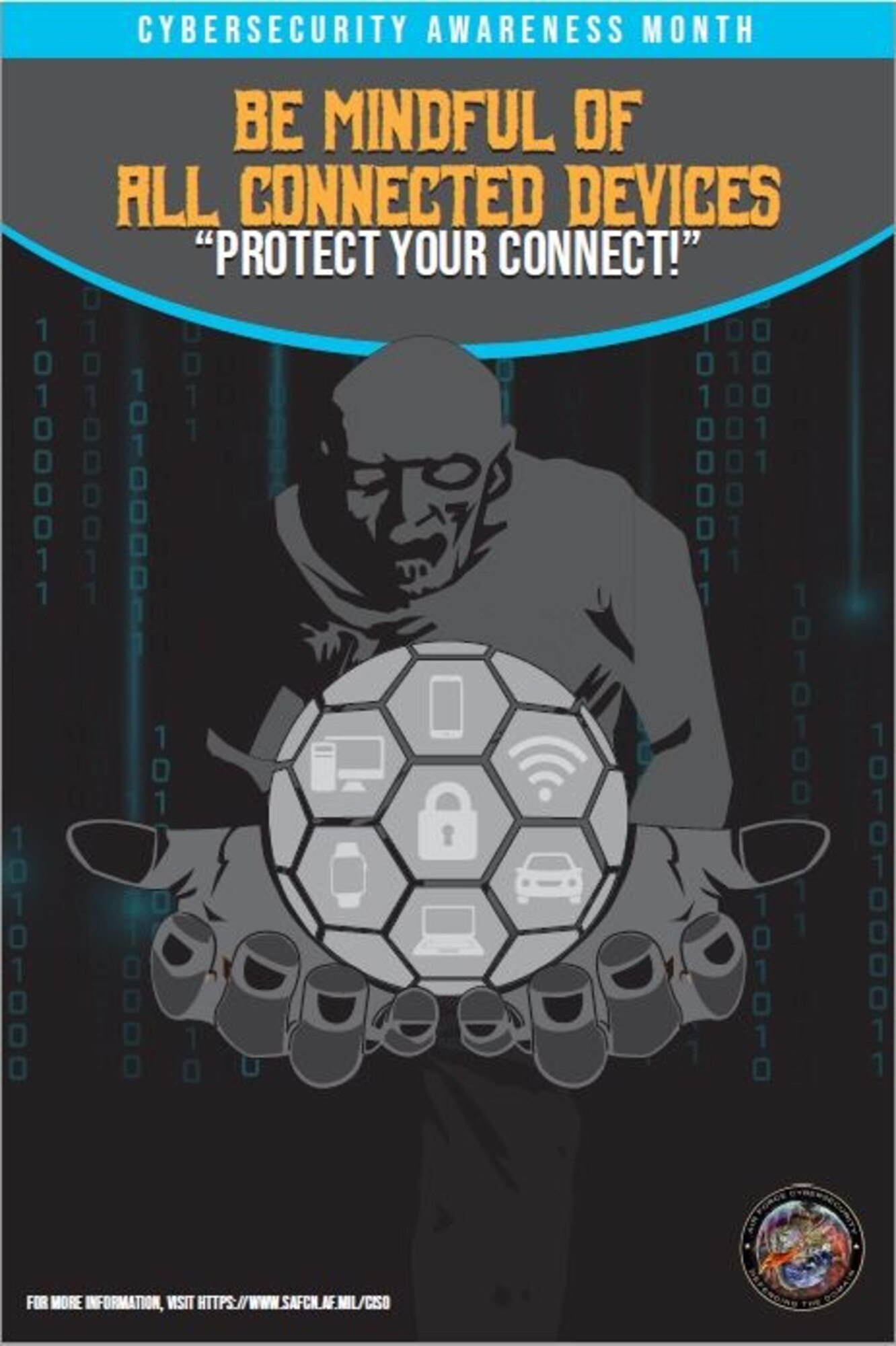 Cybersecurity Awareness Month 2021 is wrapping up this week. Week four is about how to secure all of the smart devices you have—Internet zombies want to take these devices over and use them for malicious purposes! (U.S. Air Force graphic)