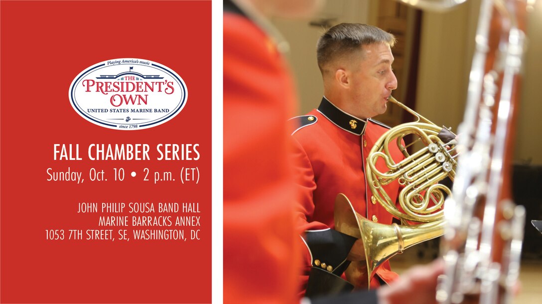 Chamber Music Series: Chamber ensembles from "The President's Own" will perform a concert Oct. 10, 2021 at 2 p.m. ET.