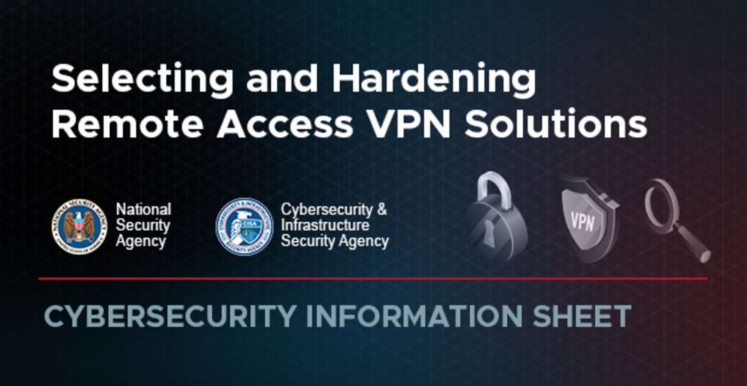 Selecting and Hardening Remote Access VPN Solutions