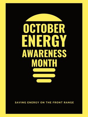 National Energy Action Month, also known as Energy Awareness Month, has been observed during October since 1991. The year’s theme is "Energy Able Mission Capable", which serves as a call to action for Schriever Space Force Base, Peterson SFB and Cheyenne Mountain Space Force Station, personnel to practice energy efficient habits in their daily lives work or at home. (U.S. Space Force Graphic by Airman 1st Class Ryan Prince)