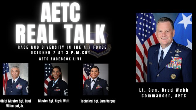 Lt. Gen. Brad Webb, commander of Air Education and Training Command, will host the ninth episode of AETC Real Talk: Race and Diversity in the Air Force, Oct. 7 at 3 p.m. CDT, on AETC’s Facebook page.