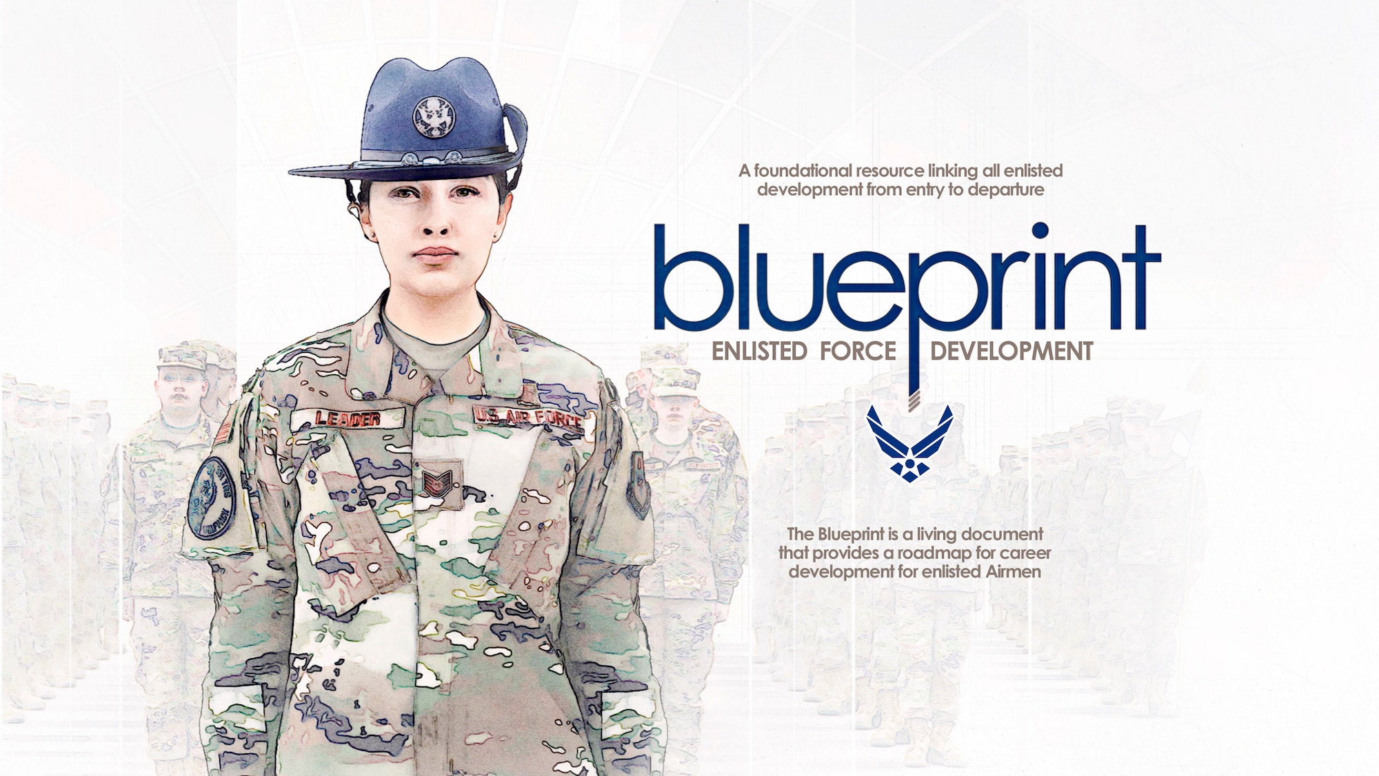 The Blueprint is a constantly-evolving foundational resource linking all enlisted development from entry to departure.