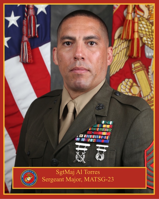 Sergeant Major Al Torres, Sergeant Major, Marine Aviation Training Support Group 23 NAS Pensacola, Pensacola, FL