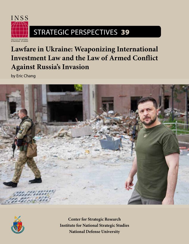 Lawfare in Ukraine: Weaponizing International Investment Law and the Law of Armed Conflict Against Russia’s Invasion