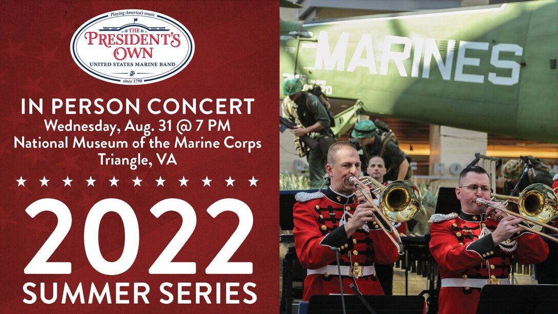 This week the Marine Band will conclude its summer series with a program chock full of patriotic favorites and familiar works for wind band by great composers such as John Williams, Percy Grainger, and John Philip Sousa—the March King. Conducted by Assistant Director Major Ryan J. Nowlin, the free concert will take place at 7 p.m., Wednesday, Aug. 31, at the National Museum of the Marine Corps in Triangle, Va.

“I wanted to end the summer with a feel-good program that resonated especially with Marine Corps families,” Nowlin said, “With the backdrop of the extraordinary museum, it should be a memorable experience.”