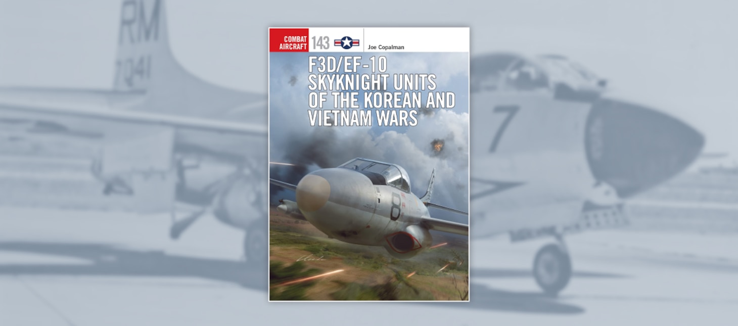 F3D/EF-10 Skyknight Units of the Korean and Vietnam Wars cover art.”