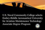 United States Naval Community College selects Embry-Riddle Aeronautical University for Aviation Maintenance Technology Associate Degree Program written in white text on black background with USNCC seal and the silhouette of a pilot in a jet at sunset.