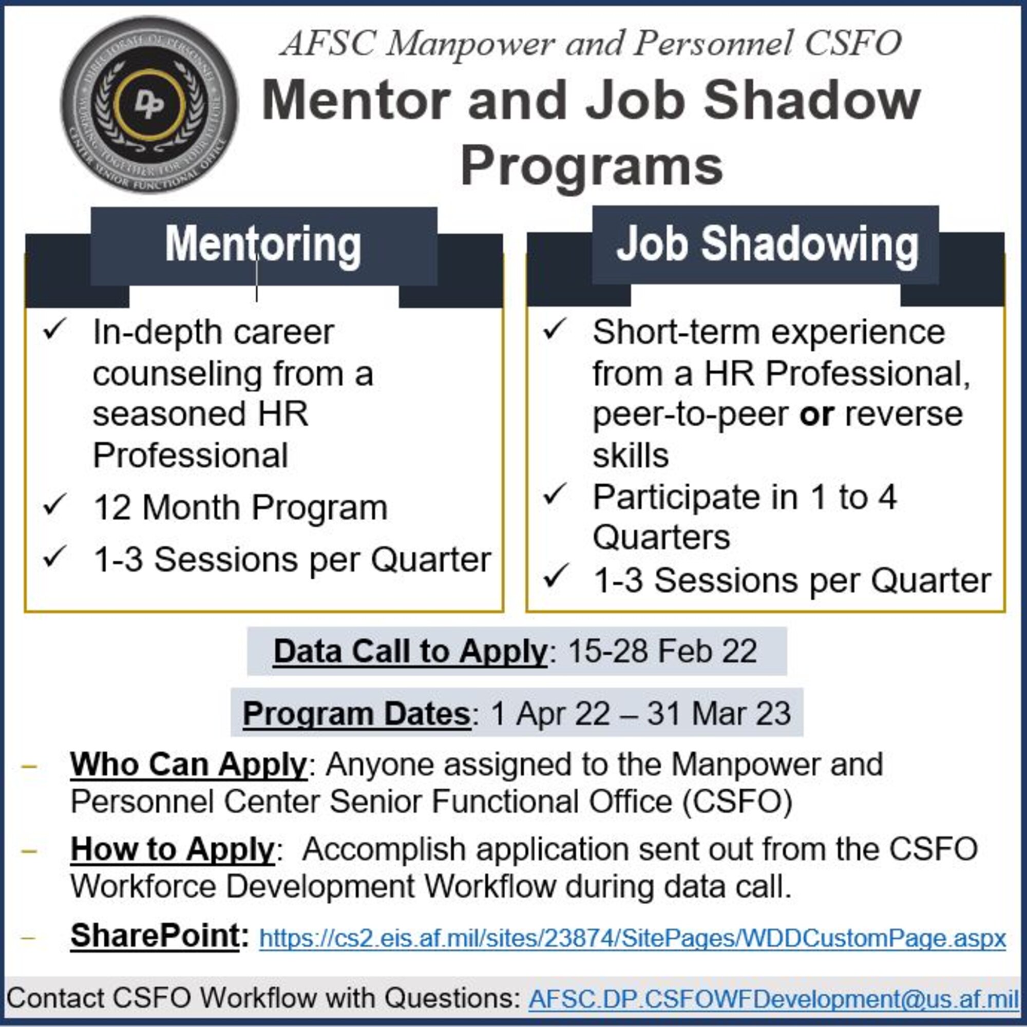 The AFSC Manpower and Personnel Center Senior Functional Office (DP CSFO) is launching the second year of our Mentoring and Job Shadow programs.