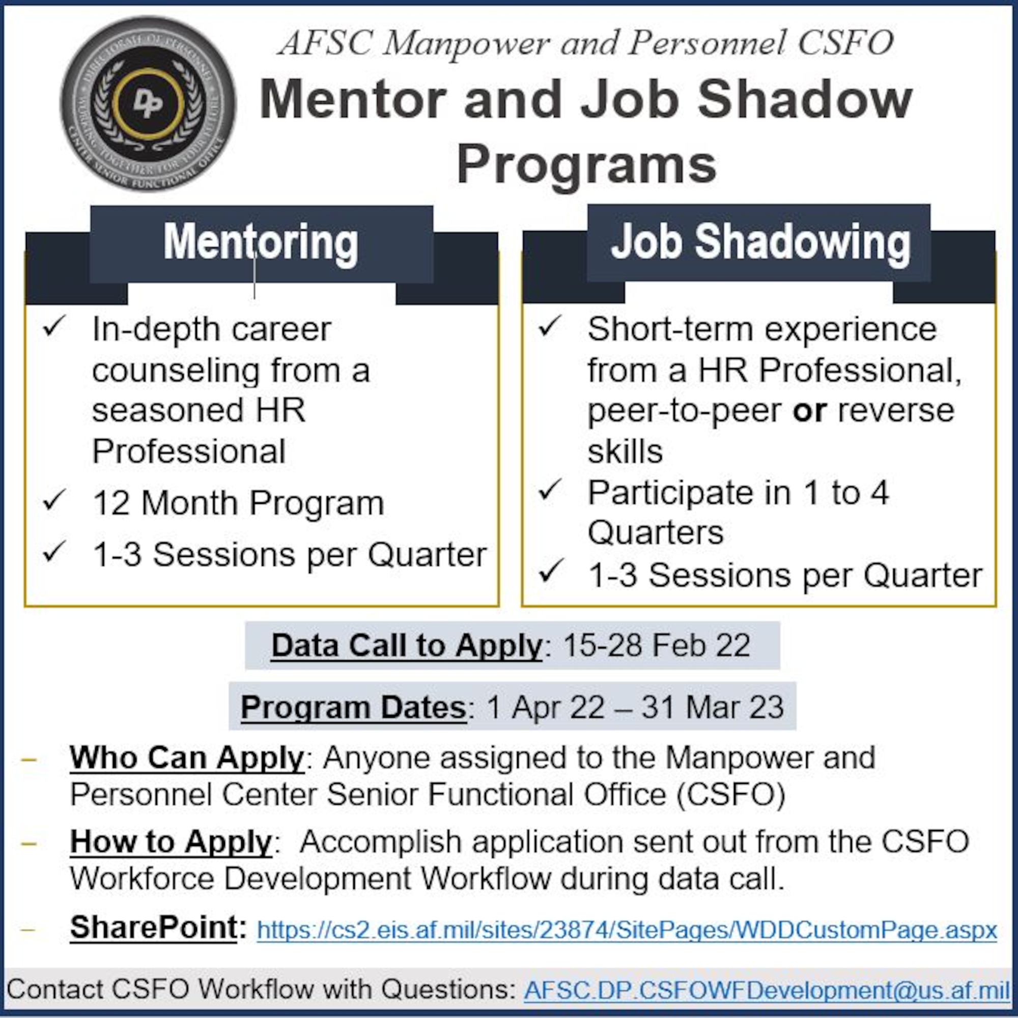 The AFSC Manpower and Personnel Center Senior Functional Office (DP CSFO) is launching the second year of our Mentoring and Job Shadow programs.
