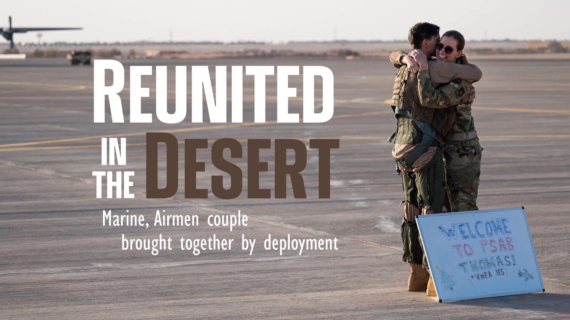 U.S. Marine Capt. Thomas Phillips, Marine Fighter Attack Squadron 115 weapons system officer, hugs his wife U.S. Air Force 1st Lt. Alyson Phillips, 378th Expeditionary Contracting Squadron infrastructure flight commander, after their reunion on the flight line of Prince Sultan Air Base, Kingdom of Saudi Arabia. This graphic was created as the title page for "Reunited in the desert: Marine, Airmen couple brought together by deployment". (U.S. Air Force graphic by Senior Airman Jacob B. Wrightsman)