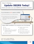 Being able to use TRICARE depends on you keeping your information up to date in the Defense Enrollment Eligibility Reporting System (DEERS).