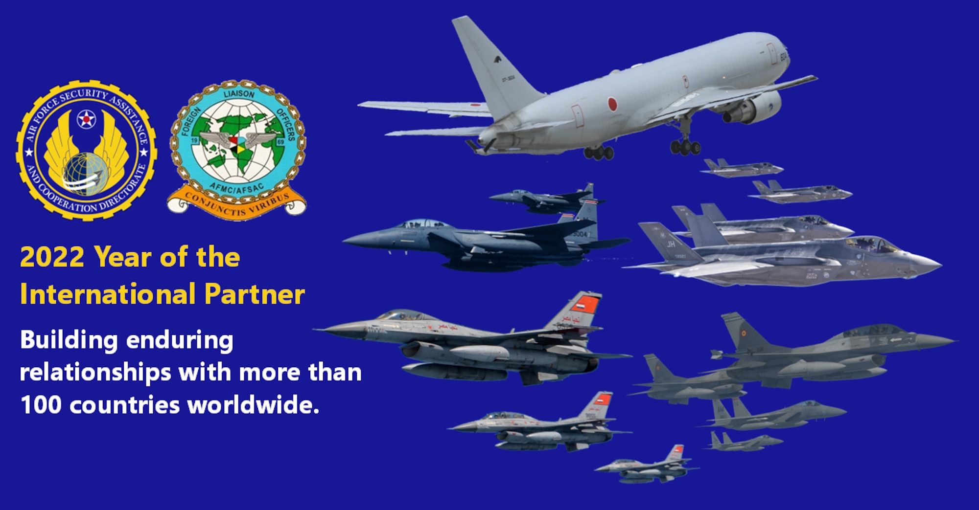 The Air Force Security Assistance and Cooperation Directorate (AFSAC) hosted a virtual event on February 17, 2022 with Foreign Liaison Officers (FLOs) representing U.S. international partner nations around the world to formally announce the 2022 theme, ‘Year of the International Partner.’ (U.S. Air Force graphic by Jonathan Tharp)