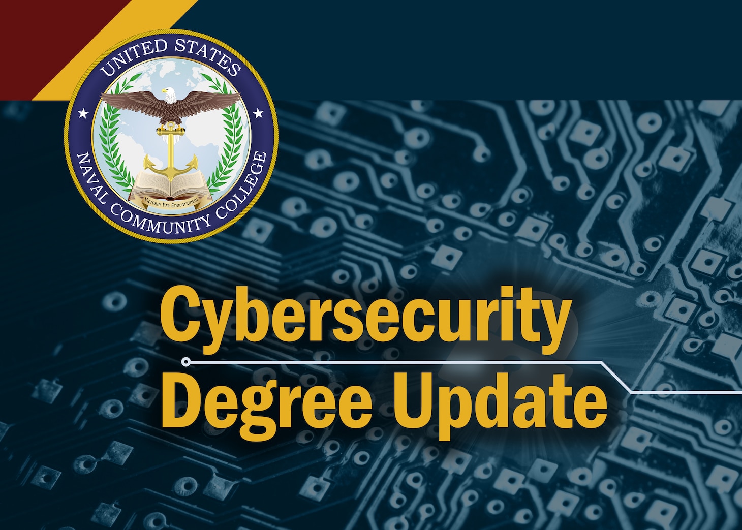 Cybersecurity degree update graphic for use by the United States Naval Community College. This graphic was creating using a composite of digital images, lines, shapes, and text. (U.S. Navy graphic illustration by Chief Mass Communication Specialist Xander Gamble)