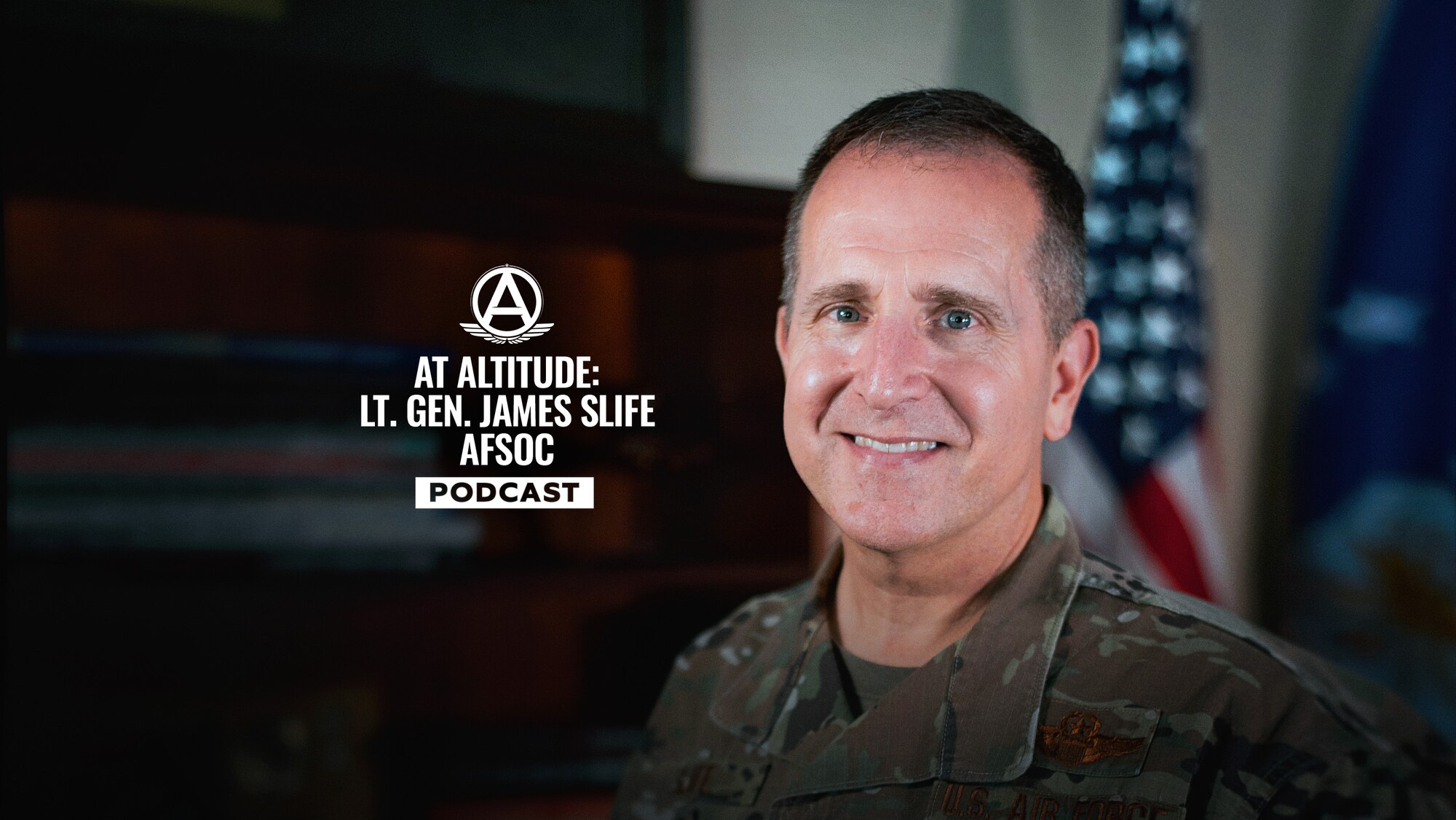 At Altitude - LT GEN James Slife AFSOC