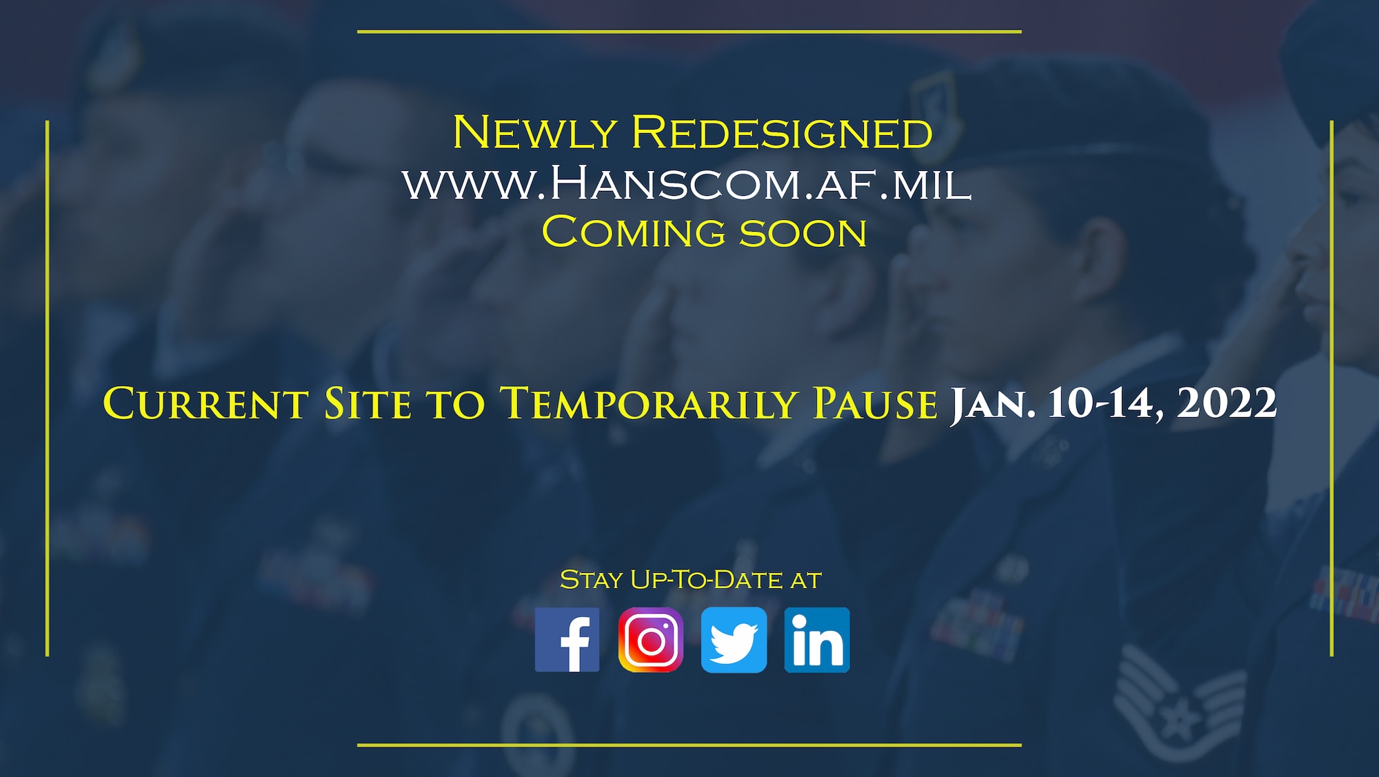 Air Force officials will be redesigning the Hanscom Air Force Base, Mass., public website (hanscom.af.mil) beginning Jan. 10.