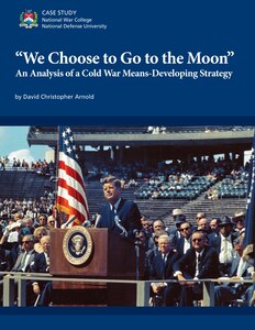 “We Choose to Go to the Moon”: An Analysis of a Cold War Means-Developing Strategy
