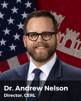 Dr. Andrew Nelson, Director, CERL