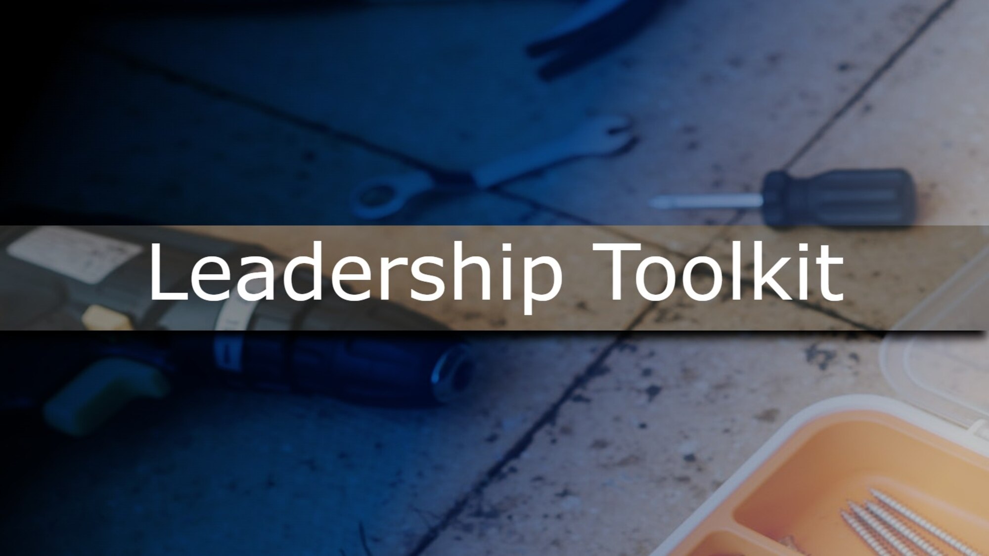 Leadership Toolkit Infographic with images of tools laid out on a workbench
