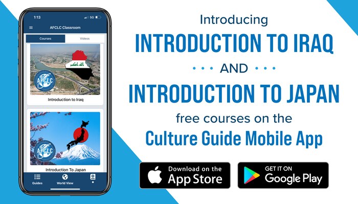 The Air Force Culture and Language Center recently added Introduction to Japan and Introduction to Iraq courses to its free Culture Guide mobile app.