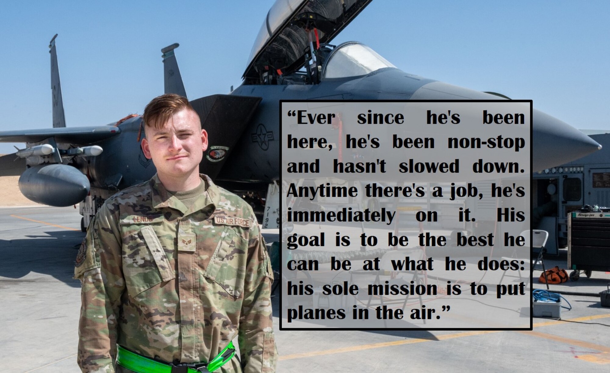 The 332d Air Expeditionary Wing's Warrior of the Week for the week of June 6, 2022, is Senior Airman Anthony J. Lendo, 335th Expeditionary Fighter Generation Squadron F-15E Strike Eagle aircraft integrated avionics technician.