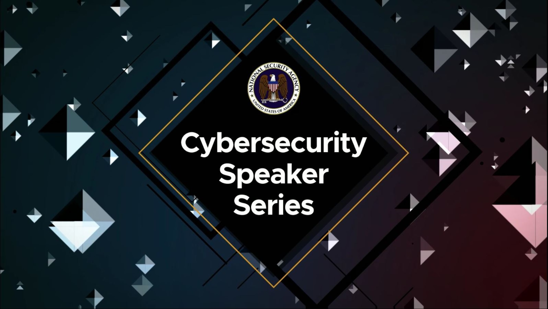 NSA Cybersecurity Speaker Series Graphic