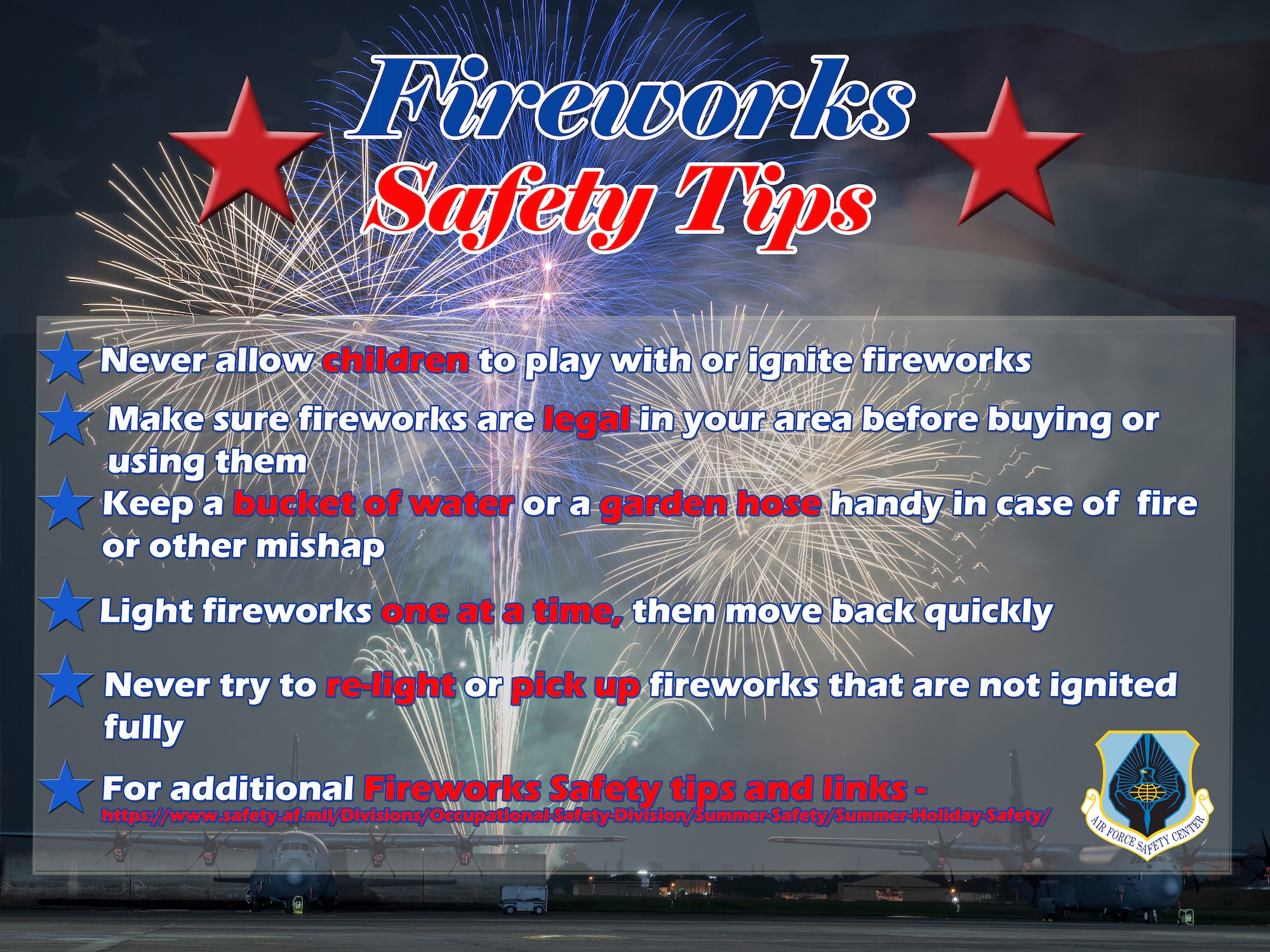 The Air Force Safety Center offers tips to keep you and your family safe during the 4th of July holiday.