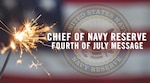 Chief of Navy Reserve Fourth of July Message