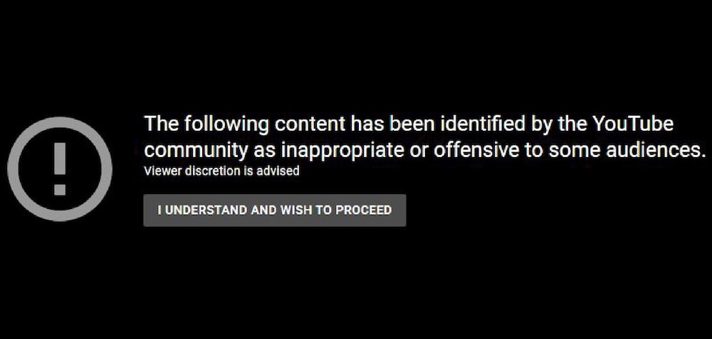 Example of how YouTube displays a content warning and users must select "I Understand and Wish to Proceed" to view the video.