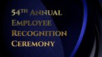 54th Annual Employee Recognition Awards