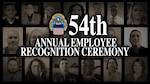 Graphic shows a collage of faces behind text: 54th Annual Employee Recognition Ceremony