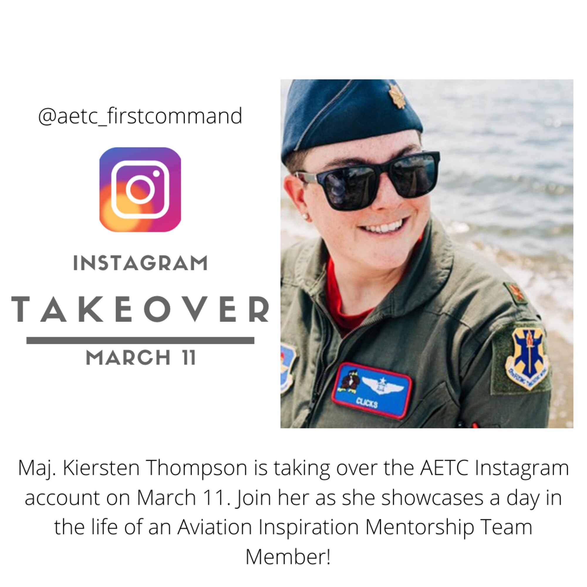Graphic for AETC Instagram takeover on March 11, 2022. Picture of Maj. Thompson in a flight suit and sunglasses.