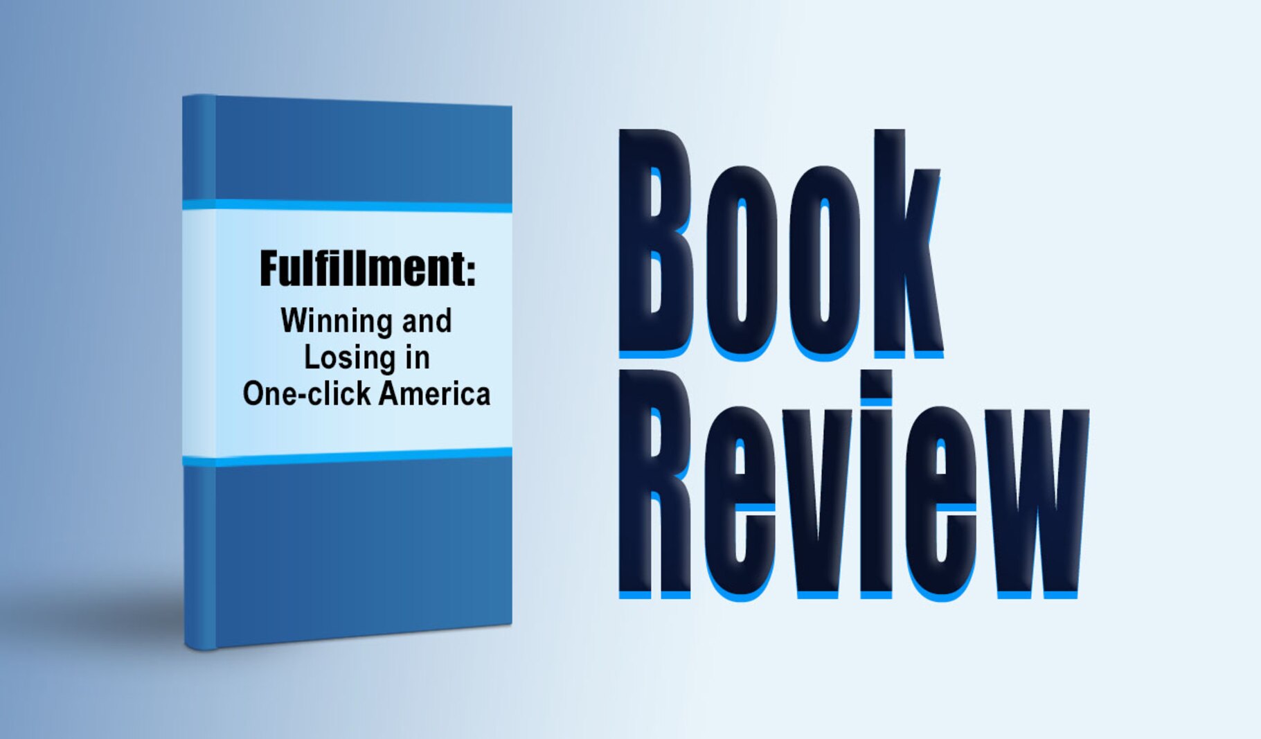 Standing book image of Fulfillment: Winning and Losing in One-click America, by Alec MacGillis