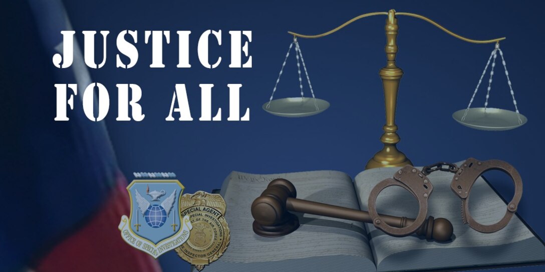 This is another case in which OSI worked tirelessly to fulfill its ongoing mission responsibilities of Defending the Nation, Protecting the Integrity of the Department of the Air Force, Finding the Truth, and Serving Justice for All. (Graphic by Al Tubbs, OSI/PA)