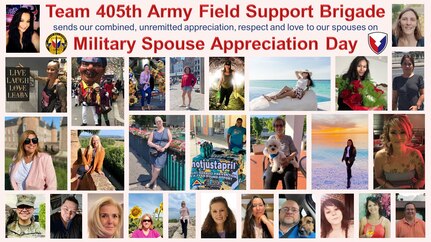 Pictured here is just a fraction of the hundreds of spouses who are part of our 405th Army Field Support Brigade total team. To recognize and honor them, the Soldiers, Army civilians and local national employees assigned to the 405th AFSB send our appreciation, respect and love to them on Military Spouse Appreciation Day, May 6. (Graphic illustration by Cameron Porter)